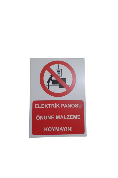 Elektrik Panosu Önüne Malzeme Koymayın Uyarı Levhası 25x35 cm Kolay Montaj İkaz Tabelası