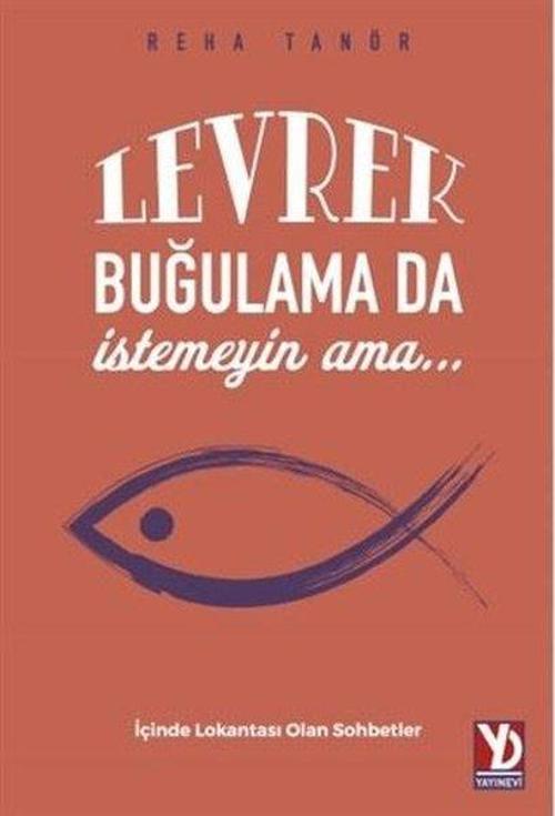 Levrek Buğulama da İstemeyin Ama