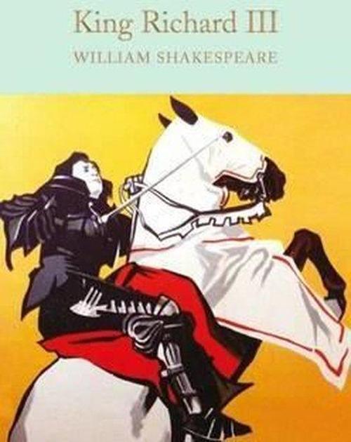 King Richard III (Macmillan Collector's Library)