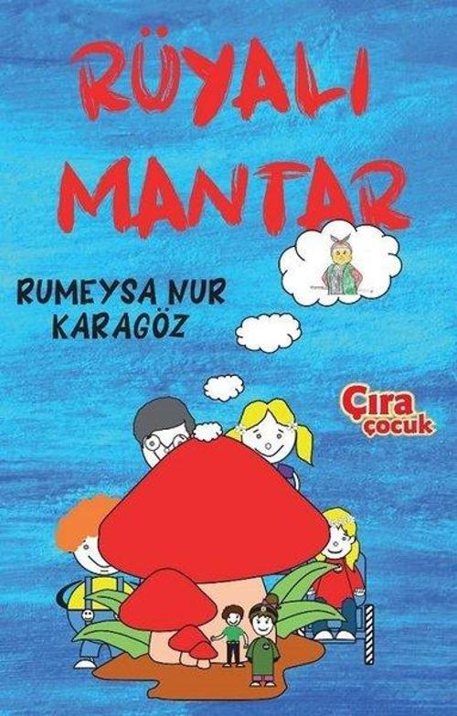 Çıra Çocuk Yayınları Rüyalı Mantar