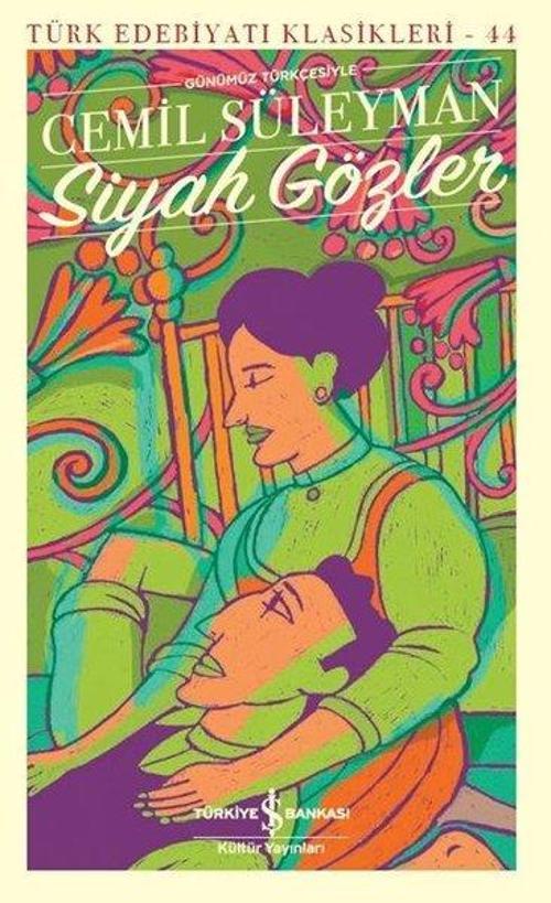 Siyah Gözler - Günümüz Türkçesiyle - Türk Edebiyatı Klasikleri 14
