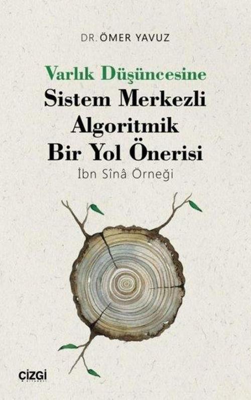 Varlık Düşüncesine Sistem Merkezli Algoritmik Bir Yol Önerisi - İbn Sina Örneği