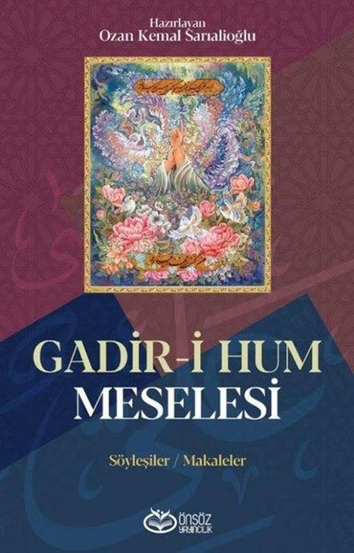 Gadir-i Hum Meselesi: Söyleşiler - Makaleler