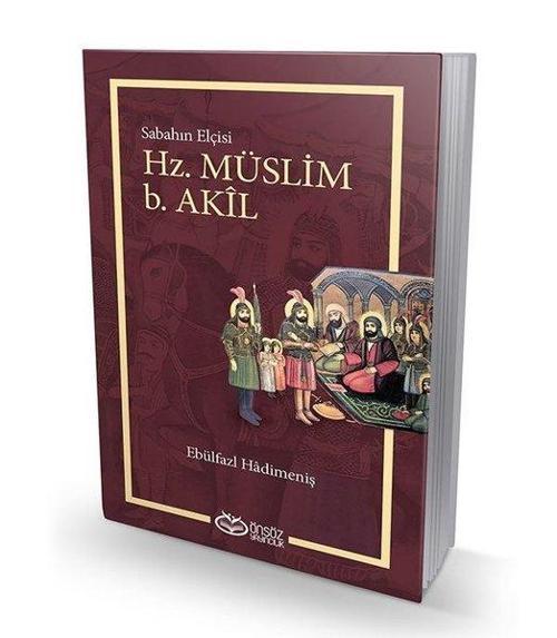 Hz.Müslim b. Akil - Sabahın Elçisi