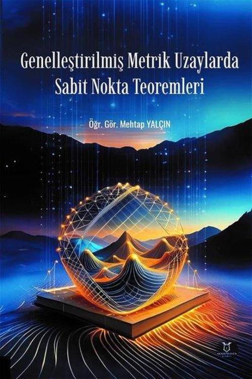 Genelleştirilmiş Metrik Uzaylarda Sabit Nokta Teoremleri