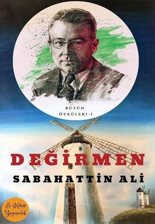 Değirmen - Bütün Öyküleri 1