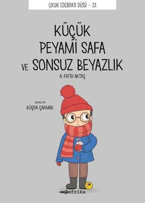 Küçük Peyami Safa ve Sonsuz Beyazlık - Çocuk Edebiyatı Dizisi 23