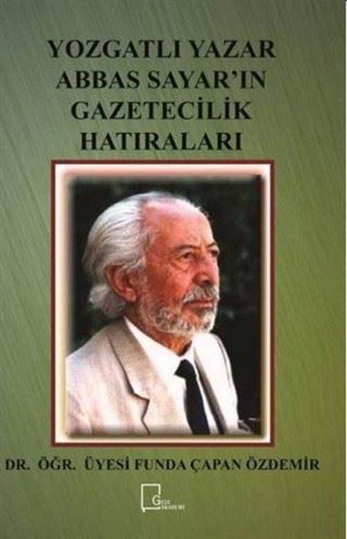 Yozgatlı Yazar Abbas Sayarın Gazetecilik Hatıraları