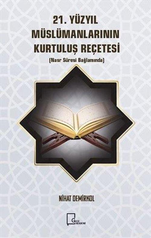 21.Yüzyıl Müslümanlarının Kurtuluş Reçetesi