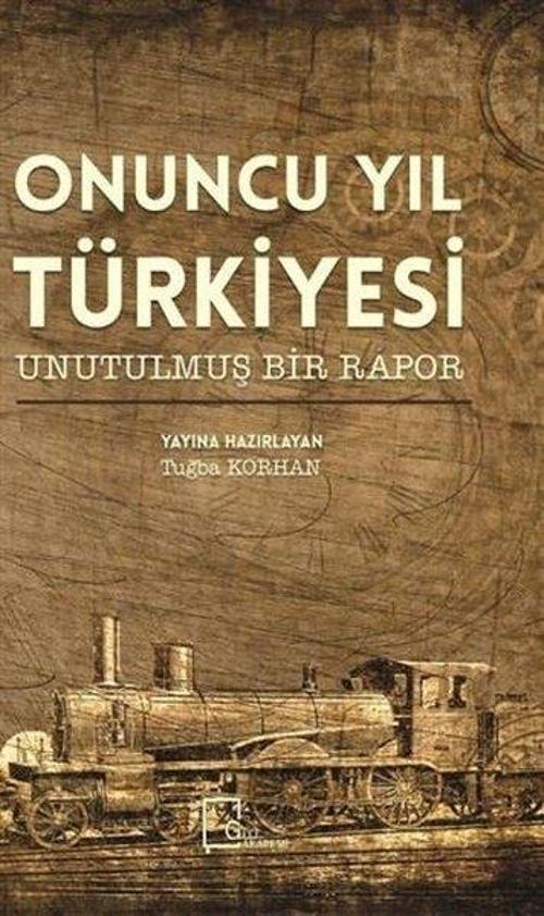 Onuncu Yıl Türkiyesi Unutulmuş Bir Rapor