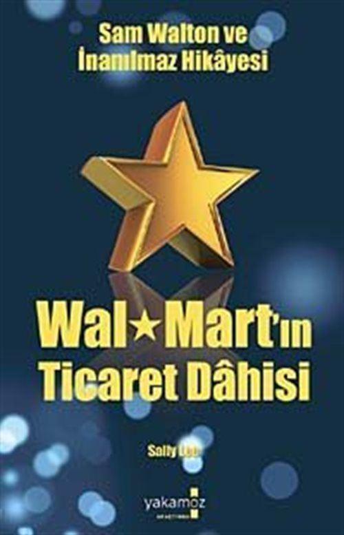 Wal Mart'ın Ticaret Dahisi
