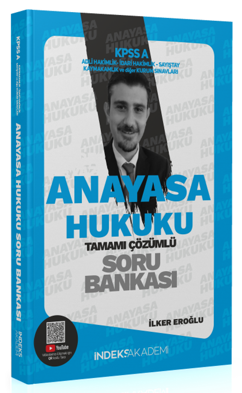 2024 KPSS A Grubu Anayasa Hukuku Soru Bankası Çözümlü - İlker Eroğlu İndeks Akademi Yayıncılık