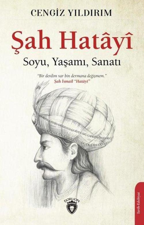 Şah Hatayi: Soyu - Yaşamı - Sanatı