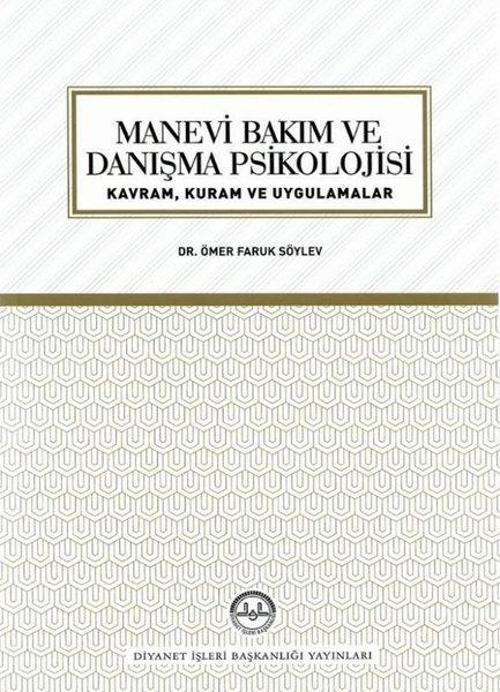 Manevi Bakım ve Danışma Psikolojisi: Kavram - Kuram ve Uygulamalar