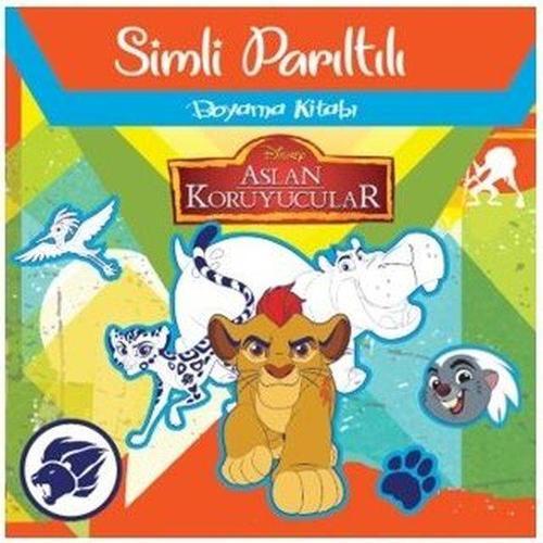 Disney Aslan Koruyucular - Simli Parıltılı Boyama Kitabı