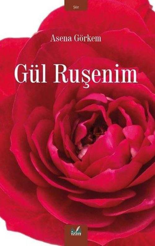 İzan Yayıncılık Gül Ruşenim