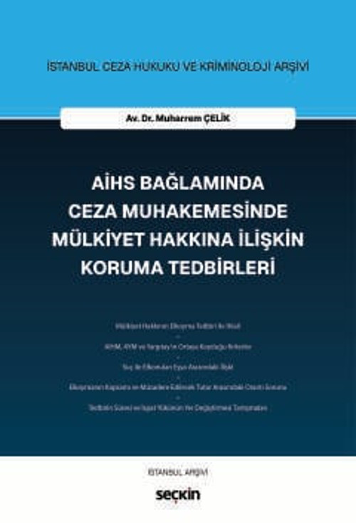 İstanbul Ceza Hukuku ve Kriminoloji Arşivi AİHS Bağlamında Ceza Muhakemesinde Mülkiyet Hakkına İlişkin Koruma Tedbirleri