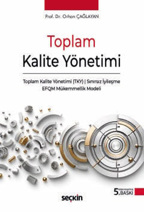 Toplam Kalite Yönetimi Prof. Dr. Orhan Çağlayan 5. Baskı, Haziran 2026