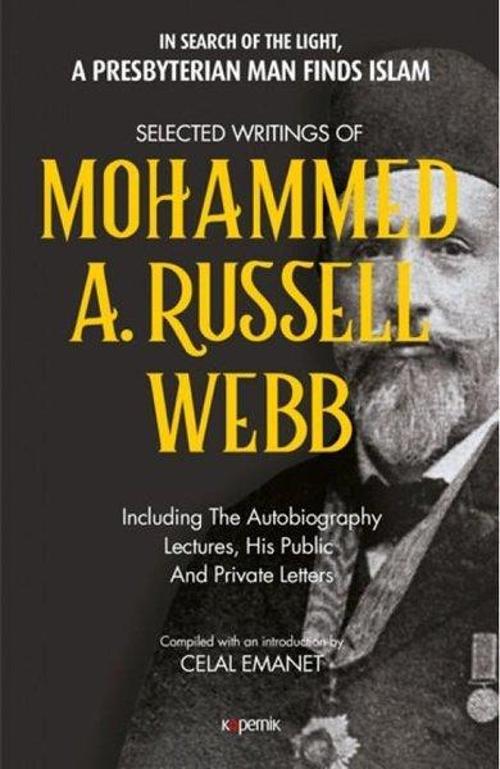 Selected Writings Of Mohammed A. Russel Webb