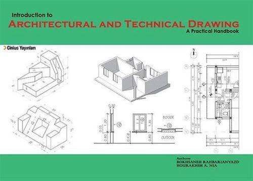 Indroduction To Architectural And Technical Drawing:A Practical Handbook