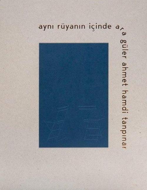 Aynı Rüyanın İçinde Ara Güler Ahmet Hamdi Tanpınar