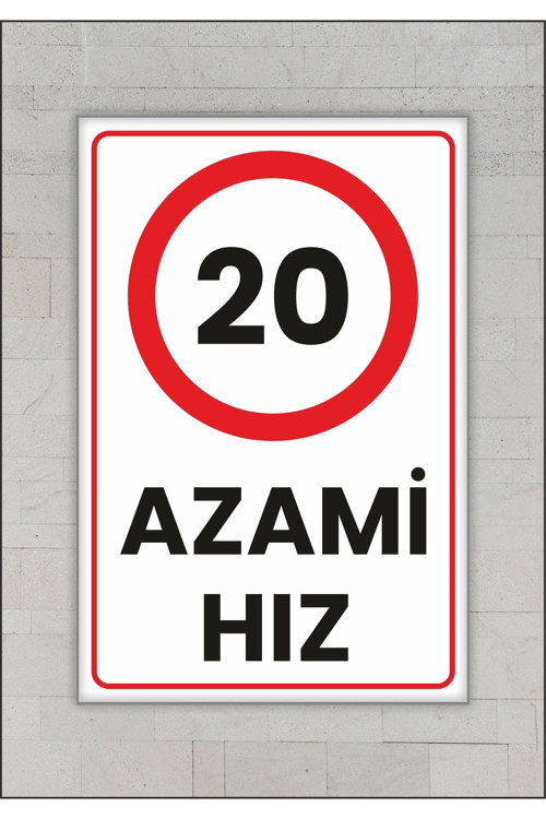 Azami Hız 20Km Uyarı Uyarı Levhası 35X25 Cm 3 Mm Dekota Kapı Duvar İkaz Tabelası