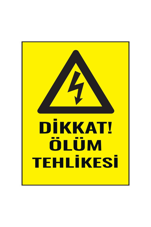 L Dikkat Ölüm Tehlikesi 25X35 Cm Uyarı Levhası Yönlendirme Tabelası Kolay Montaj Pvc