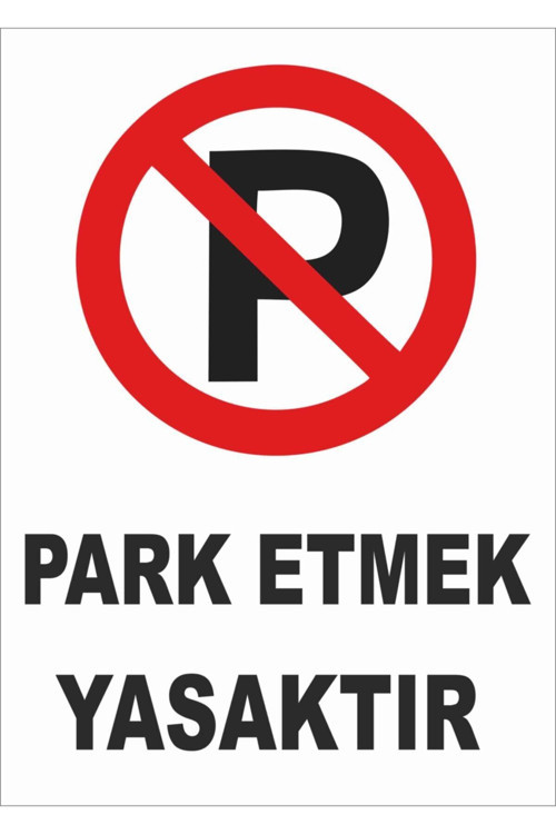 Park Etmek Yasaktır Uyarı Ikaz Levhası