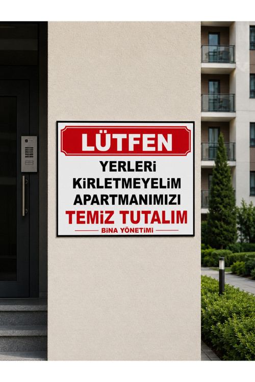 Lütfen Yerleri Kirletmeyelim Apartmanımızı Temiz Tutalım Pvc Levha 24X34 Cm İkaz Tabelası