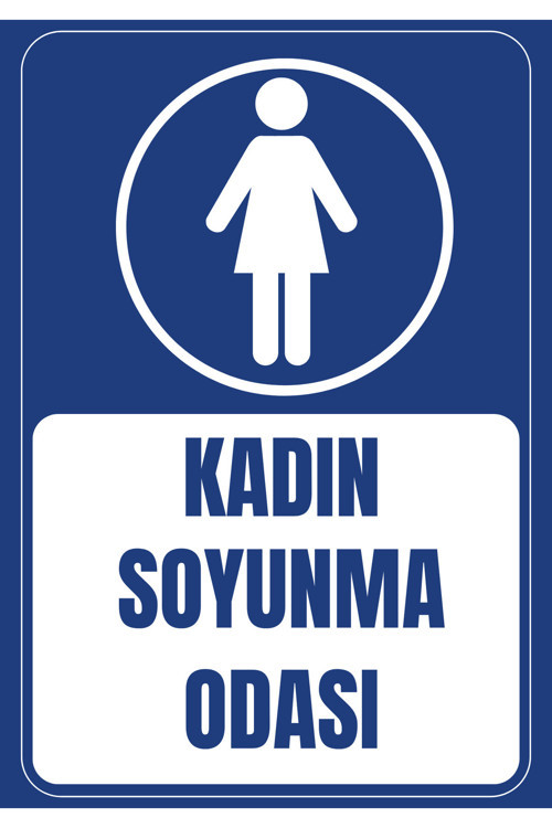 Kadın Soyunma Odası R Uyarı Levhası Kolay Montaj İş Yeri Apartman Uyumlu Pvc İkaz Tabelası
