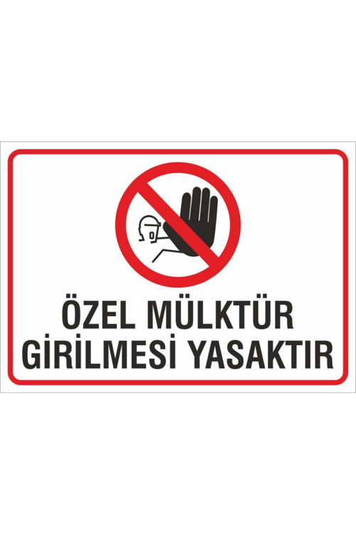 İş Güvenliği Uyarı Levhası 25X345 Cm. (Özel Mülktür Girilmesi Yasaktır) Dekota Levha