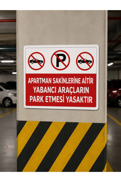 Apartmana Aittir Yabancı Araçlar Park Etmek Yasaktır Uyarı Levhası 25X35 Cm Pvc