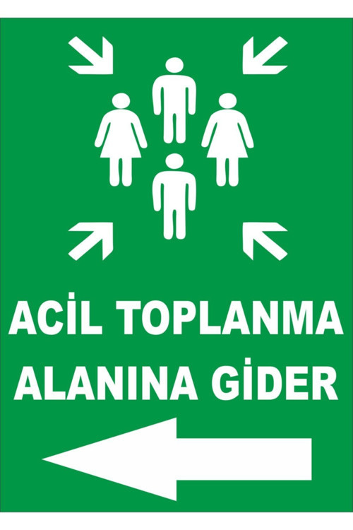 Acil Toplanma Alanına Gider Sol Ok Levhası Kolay Montaj İkaz Tabelası