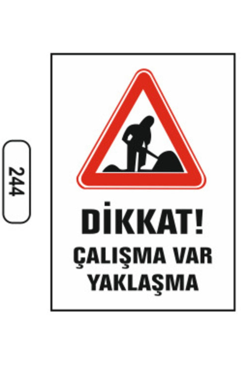 Dikkat Çalışma Var Yaklaşma Uyarı İkaz Levhası Kolay Montaj Fabrika Uyumlu