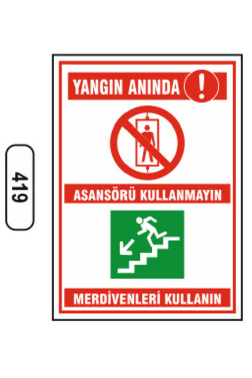 Yangın Anında Asansörü Kullanmayın Merdivenleri Kullanın Levhası Kolay Montaj