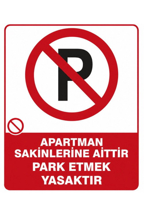 Apartman Sakinlerine Aittir Park Etmek Yasaktır Pvc Tabela 25X35 Cm Kolay Montaj