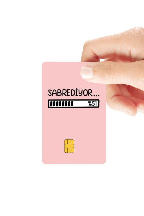 Sabrediyor Loading Temalı Parlak Kredi/Banka Kart Kaplama Sticker