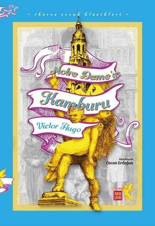 Notre Dame'ın Kamburu - İkaros Çocuk Klasikleri