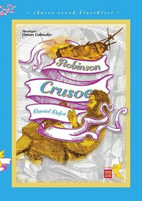 Robinson Crusoe - İkaros Çocuk Klasikleri