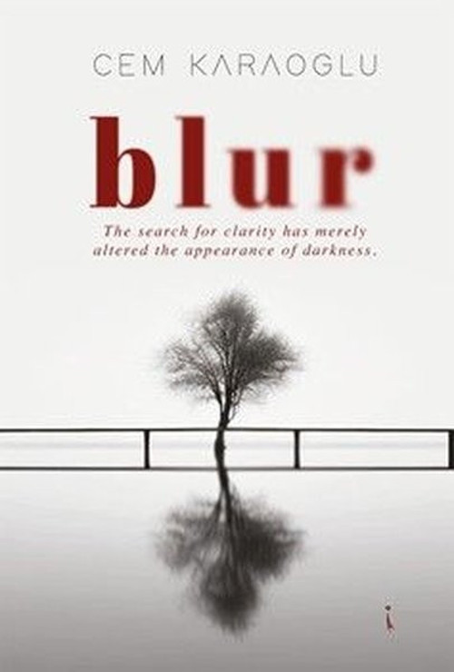 Blur - The Search for Clarity has Merely Altered the Appearance of Darkness