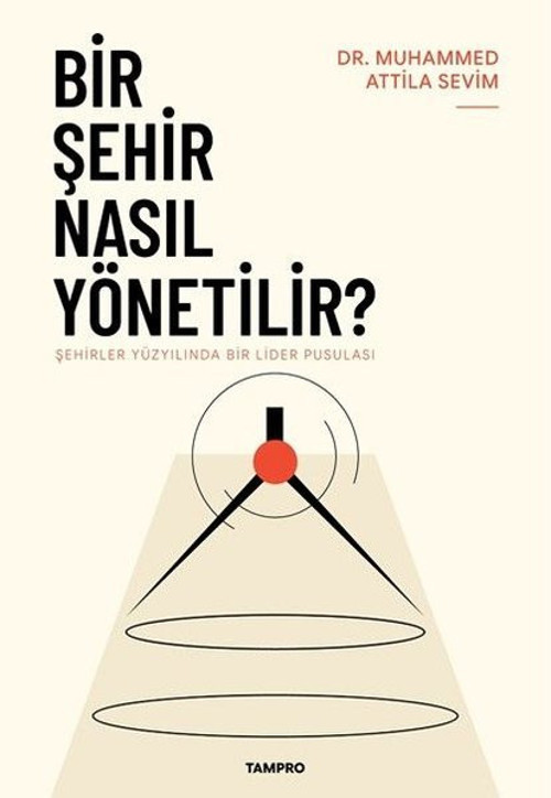 Bir Şehir Nasıl Yönetilir? Şehirler Yüzyılında Bir Lider Pusulası