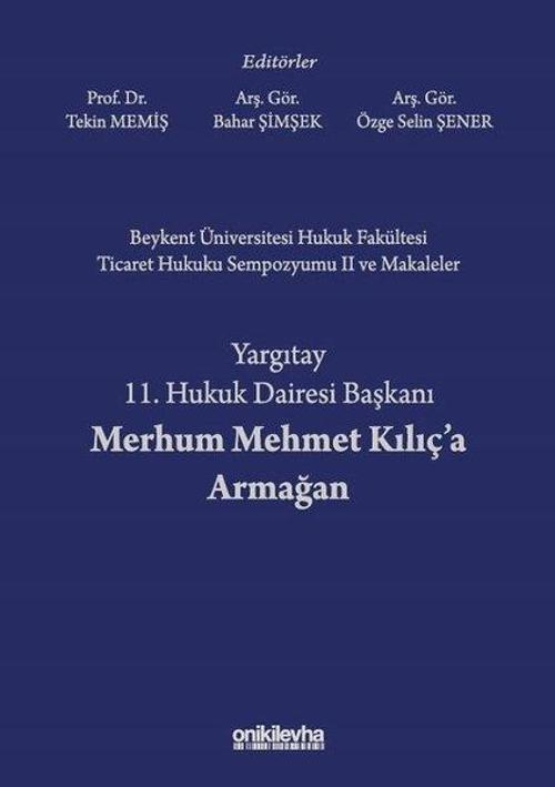 Beykent Üniversitesi Hukuk Fakültesi Ticaret Hukuku Sempozyumu Iı Ve Makaleler - Yargıtay 11. Hukuk