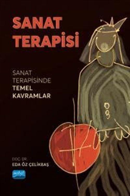Sanat Terapisi - Sanat Terapisinde Temel Kavramlar