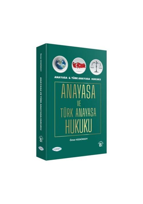 Anayasa Ve Türk Anayasa Hukuku 8. Baskı