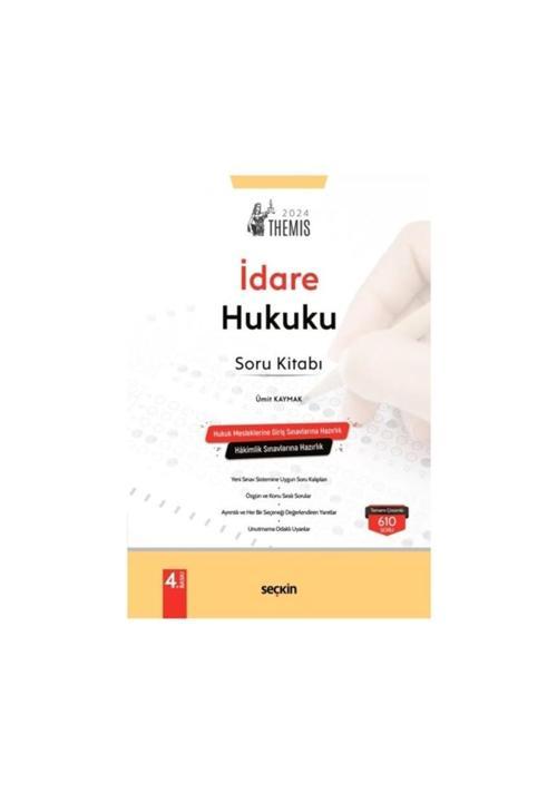 Seçkin Yayıncılık Themıs İdare Hukuku Soru Kitabı 4. Baskı