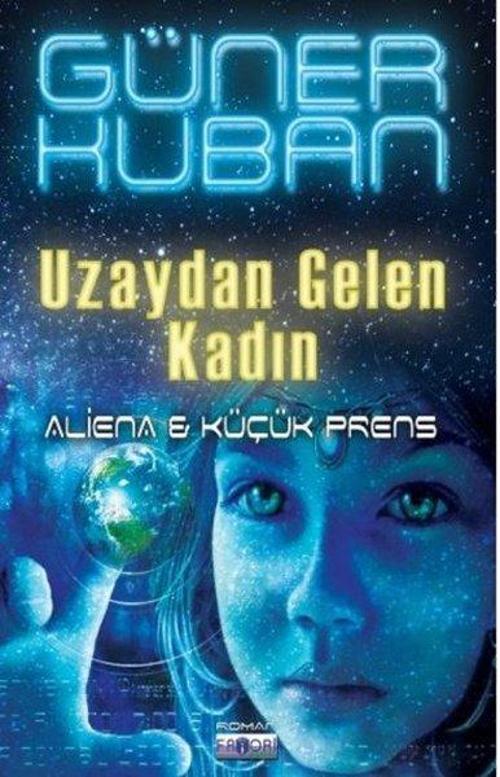 Uzaydan Gelen Kadın