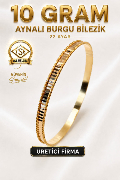 22 Ayar Tse Belgeli (10 Gram) Aynalı Burgu Ajda Bilezik Gold Altın Bilezik Düğün Nişan