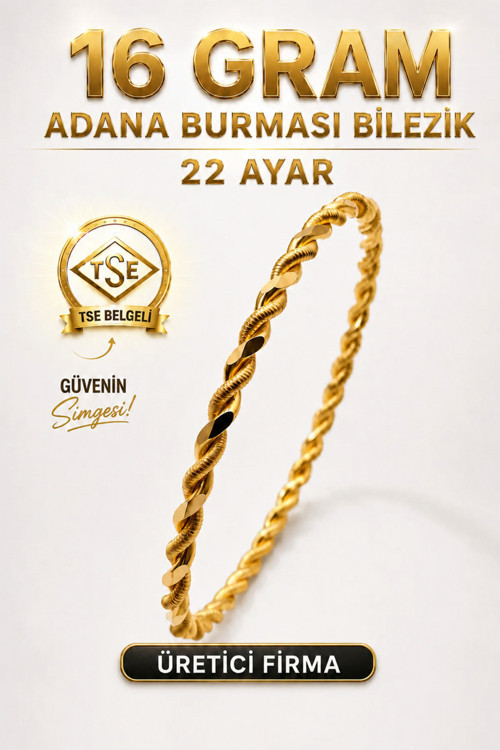 22 Ayar Tse Belgeli 16 Gram Adana Burması Bilezik Altın Gold Bilezik Düğün Nişan