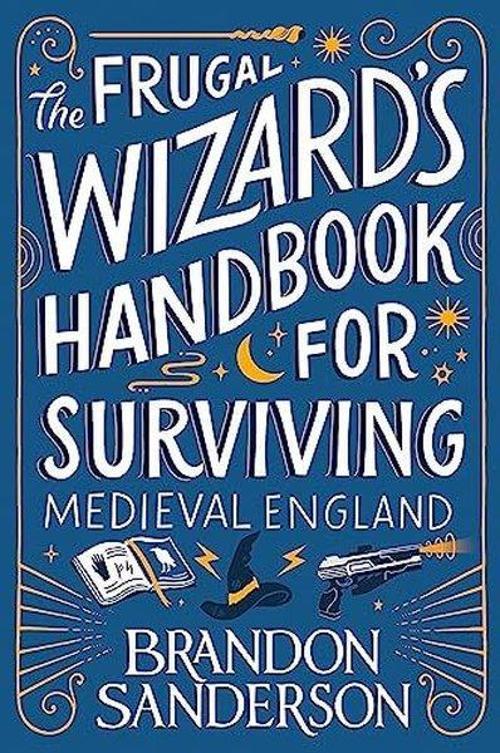 Frugal Wizards Handbook for Surviving Medieval England