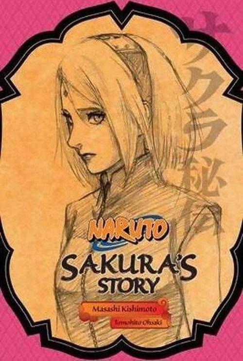 Naruto: Sakura's Story - Love Riding on the Spring Breeze (Naruto Novels)